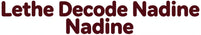 Lethe Decode Nadine – Accueil